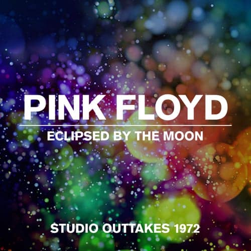 Eclipsed By The Moon - Studio Outtakes 1972