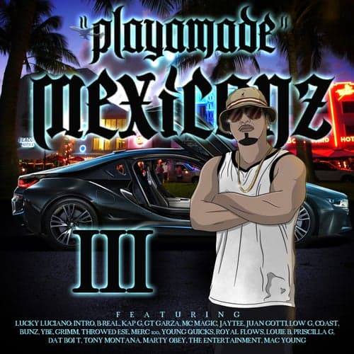 PlayaMade Mexicanz III