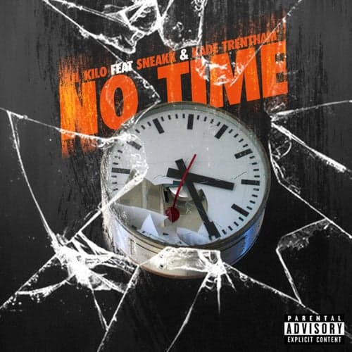 No Time (feat. Sneakk & Kade Trentham)