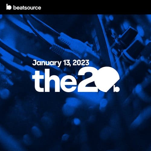 The 20 - January 13, 2023 playlist