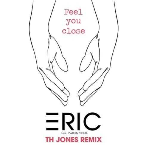 Feel You Close (TH Jones Remix)