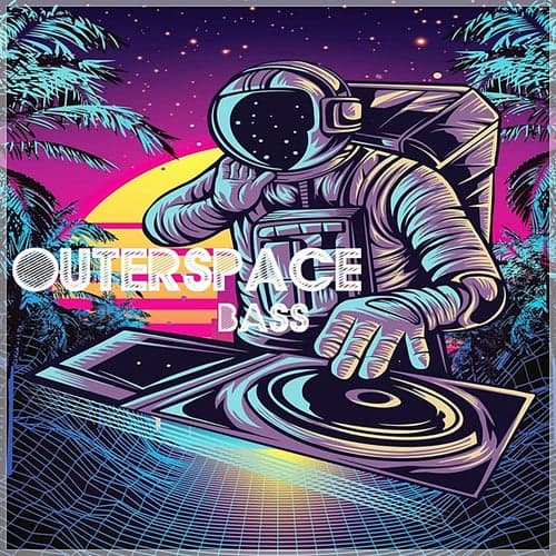 OuterSpace Bass