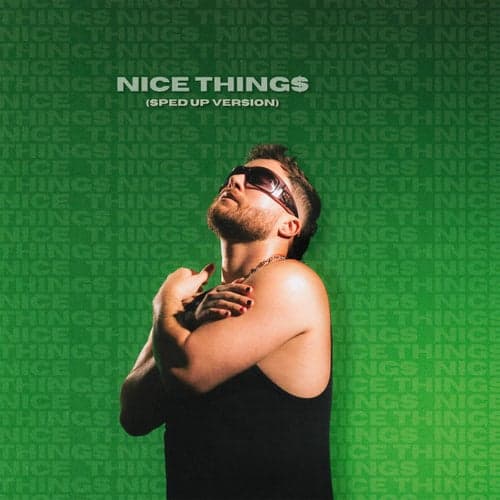 NICE THINGS (sped up)