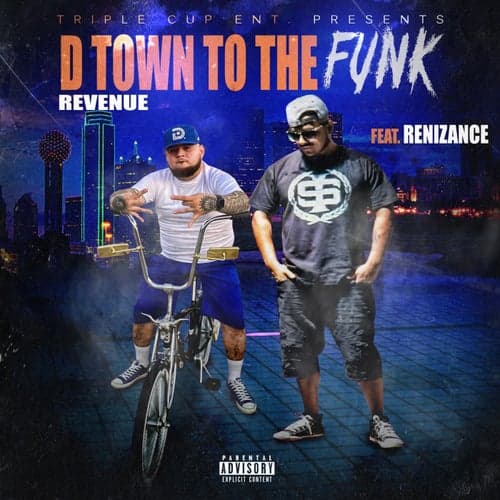 D Town To The Funk (feat. Renizance)