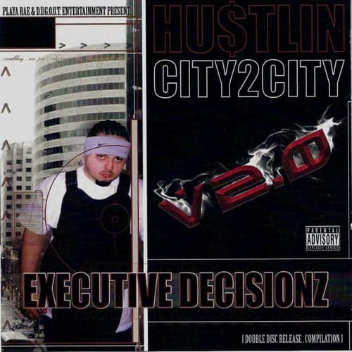 Hustlin City 2 City, V2.0: Executive Decisionz