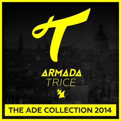 Armada Trice - The ADE Collection 2014