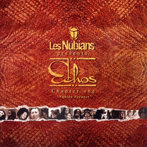 Les Nubians Presents: Echos - Chapter One: Nubian Voyager