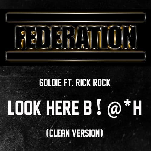 Look Here B!@*H (Feat. Rick Rock) - Single