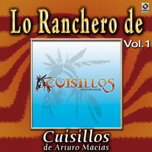 Joyas Musicales: Lo Ranchero de Cuisillos de Arturo Macías, Vol. 1