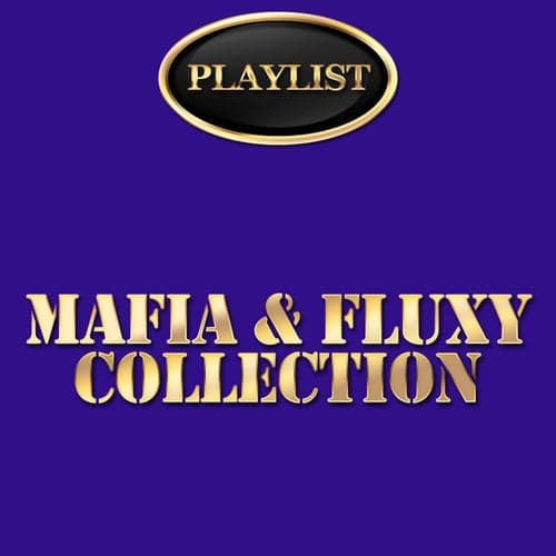 Mafia & Fluxy Collection