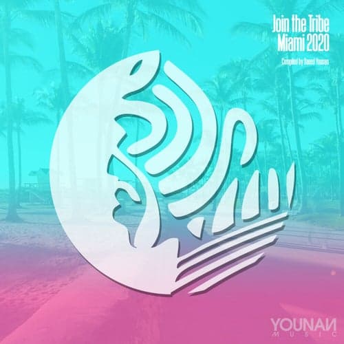 Join the Tribe - Miami 2020 (Compiled by Saeed Younan)