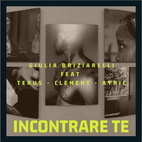 Incontrare te (feat. Terus, Clement & Ayric)