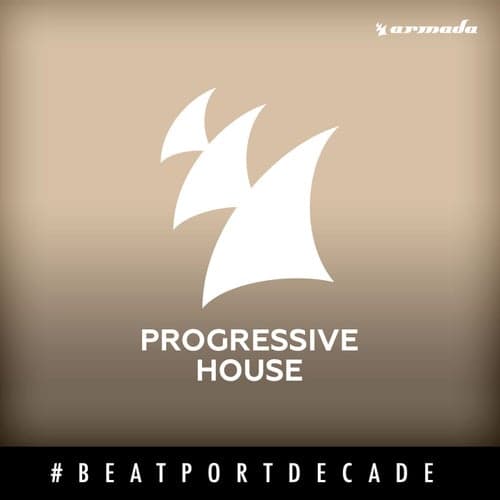 Armada Music #BeatportDecade Progressive House
