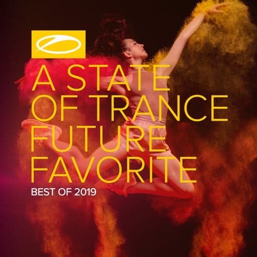 A State Of Trance - Future Favorite Best Of 2019