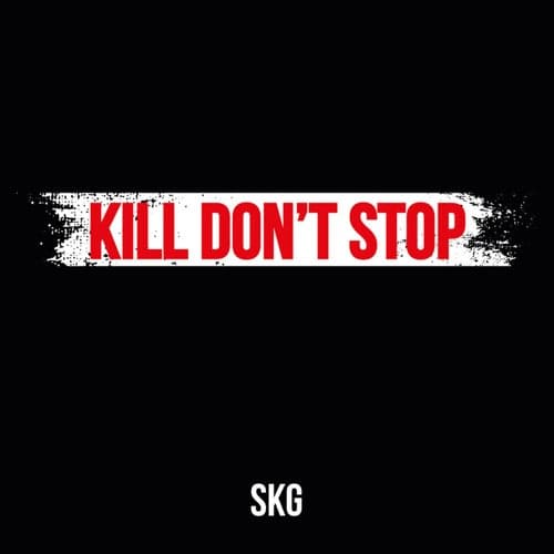 Kill Don't Stop
