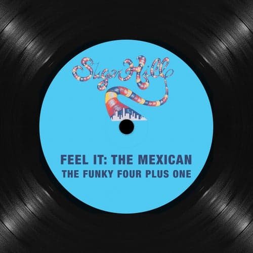Feel It: The Mexican