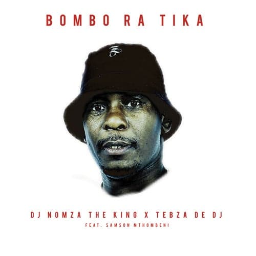 Bombo Ra Tika (feat. Samsom Mthombeni)