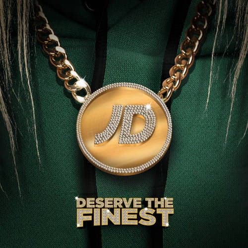 Deserve the Finest (JD Sports Presents)