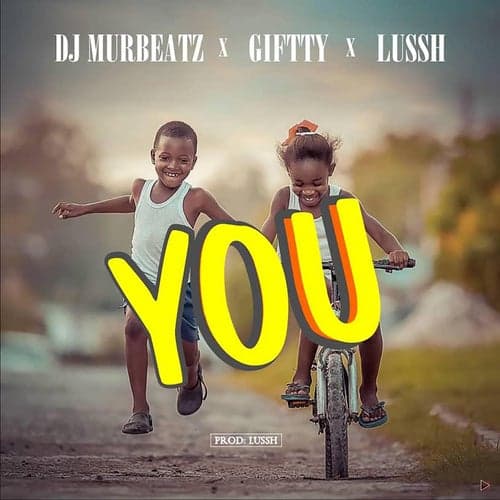 You (feat. DJ Murbeatz & Lussh)