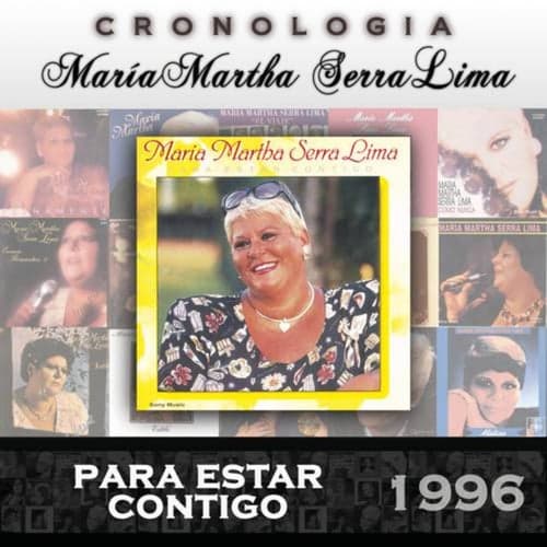 María Martha Serra Lima Cronología - Para Estar Contigo (1996)