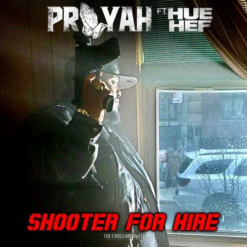 Shooter For Hire (feat. Hue Hef)