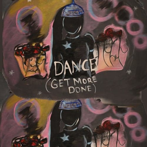 DANCE (Get More Done)