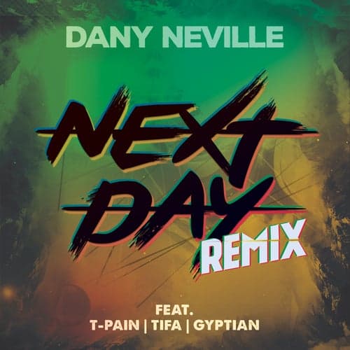 Next Day (Remix) [feat. T-Pain, Gyptian & Tifa]