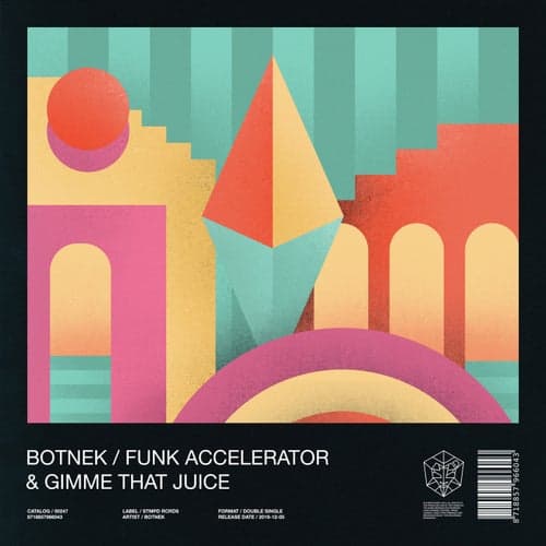 Funk Accelerator & Gimme That Juice