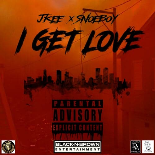 I Get Love (feat. Snoeboy)
