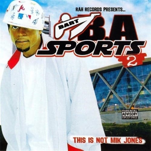 B.A. Sports 2: This Is Not Mik Jones
