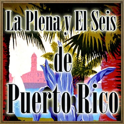 La Plena y el Seis de Puerto Rico