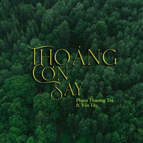 Thoáng cơn say (feat. Yến Tây)