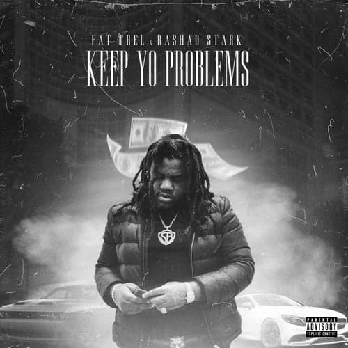 Keep Yo Problems (feat. Rashad Stark)