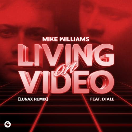 Living On Video (feat. DTale) [LUNAX Remix] [Extended Mix]