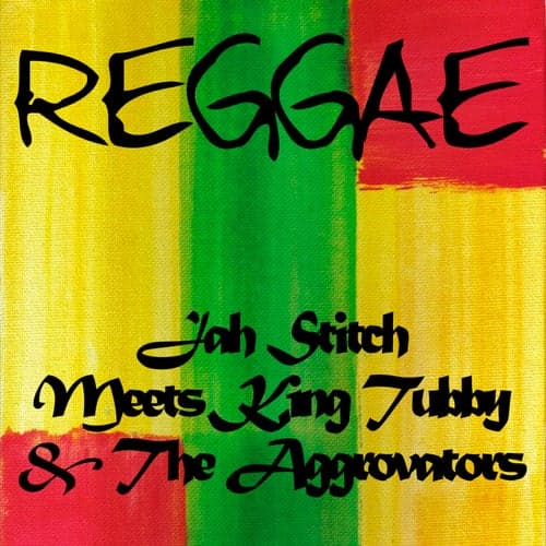 Jah Stitch Meets King Tubby & The Aggrovators