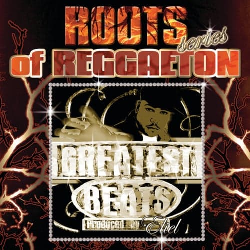 Roots Of Reggaeton "Greatest Reggaeton Beats"