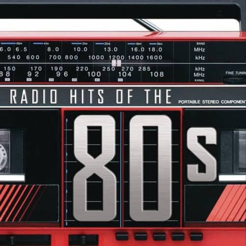 Radio Hits Of the '80s