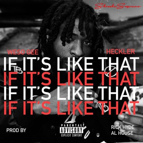 If It's Like That (feat. Heckler & Weso Gee)