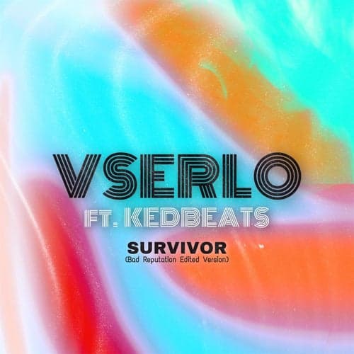 Survivor (Bad Reputation Version) (feat. KEDBEATS)