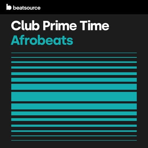 Club Prime Time - Afrobeats playlist