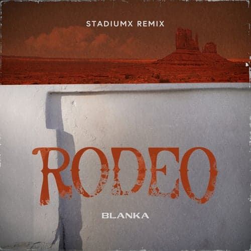 Rodeo (Stadiumx Remix)