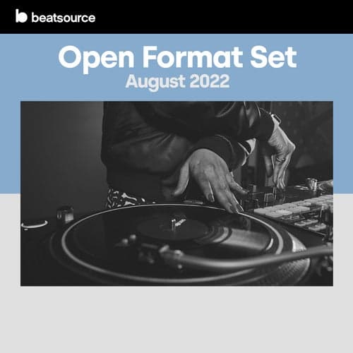 Open Format Set - August 2022 playlist