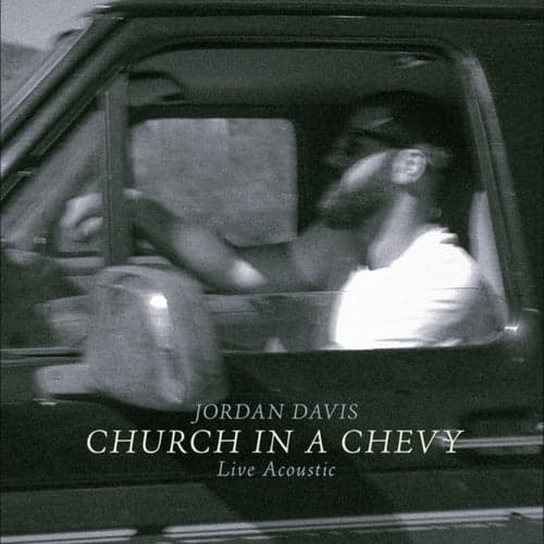 Church In A Chevy (Live Acoustic)