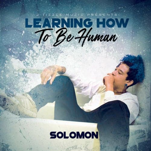 Learning How To Be Human