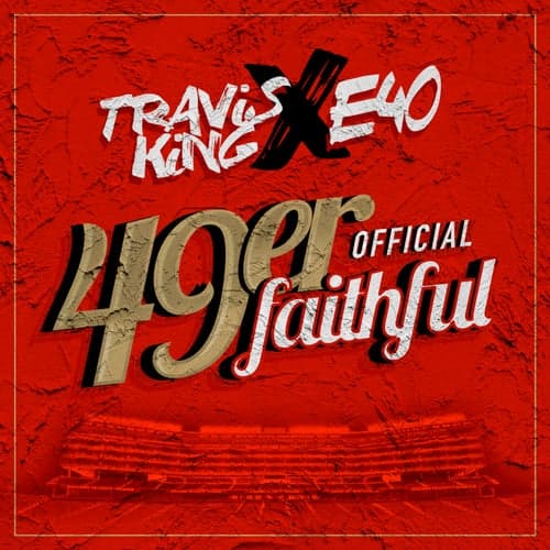 49er Faithful Official (feat. E-40)