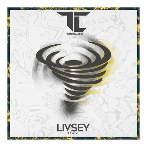 Hurricane (Livsey Remix)