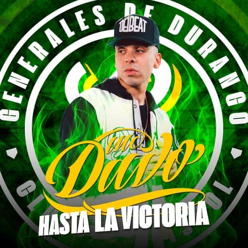 Hasta La Victoria (feat. MC Davo) [Generales De Durango]