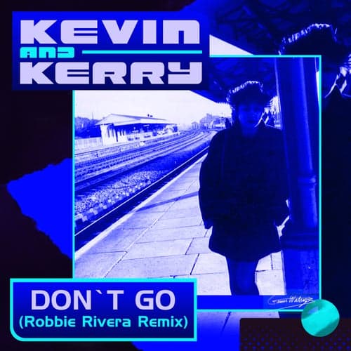 Don't Go (Robbie Rivera Remix)