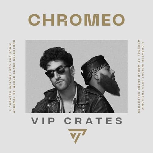 Chromeo - VIP Crates playlist