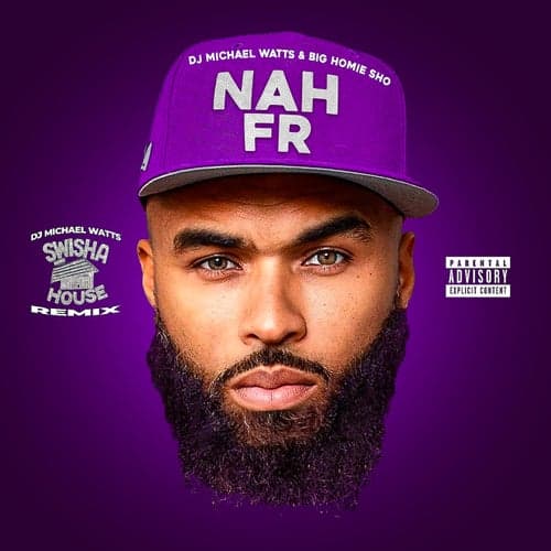 Nah Fr (Swisha House Remix)